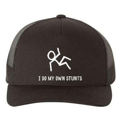 I Do My Own Stunts Yupoong Adult 5-Panel Trucker Hat