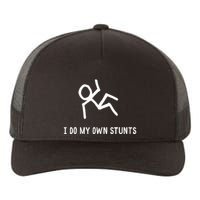 I Do My Own Stunts Yupoong Adult 5-Panel Trucker Hat