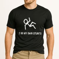 I Do My Own Stunts Performance Shirt
