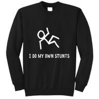 I Do My Own Stunts Sweatshirt