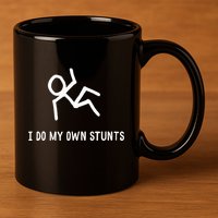 I Do My Own Stunts 11oz C Handle Ceramic Mug