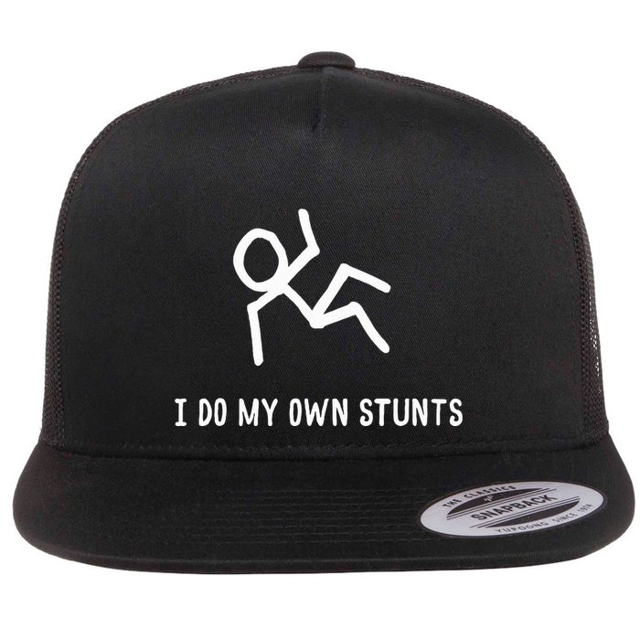 I Do My Own Stunts Flatbill Hat