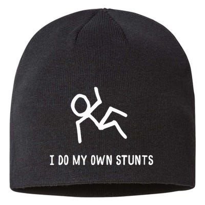 I Do My Own Stunts Sustainable Beanie