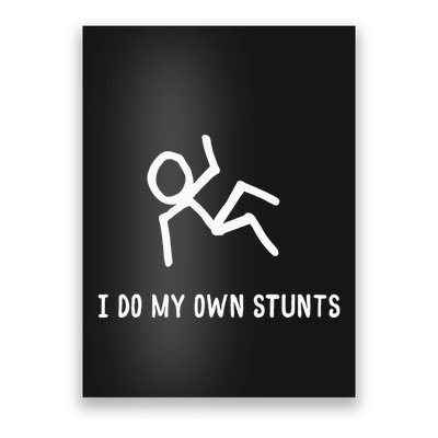 I Do My Own Stunts Poster