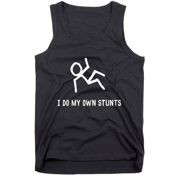 I Do My Own Stunts Tank Top