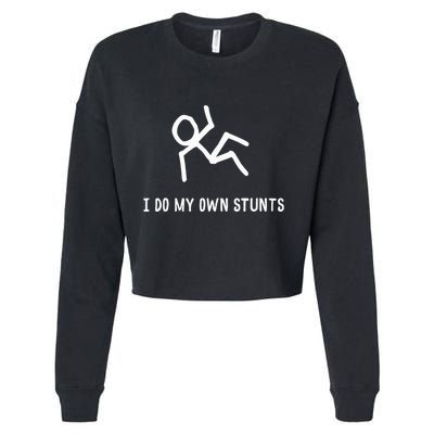 I Do My Own Stunts Cropped Pullover Crew