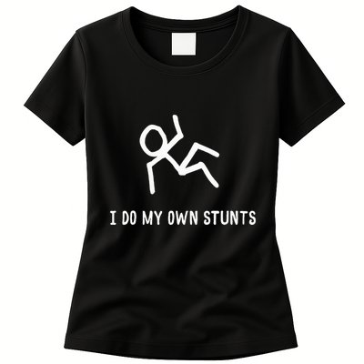 I Do My Own Stunts Womens T-Shirt