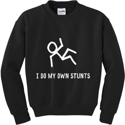 I Do My Own Stunts Kids Sweatshirt