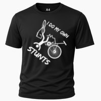 I Do My Own Stunts Funny Quote Gift Cooling Performance Crew T-Shirt