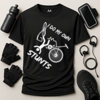 I Do My Own Stunts Funny Quote Gift Cooling Performance Crew T-Shirt