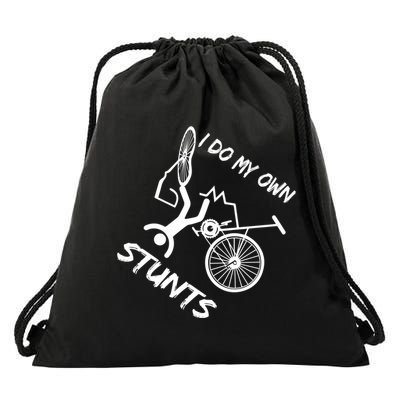 I Do My Own Stunts Funny Quote Gift Drawstring Bag