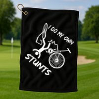 I Do My Own Stunts Funny Quote Gift Golf Towel