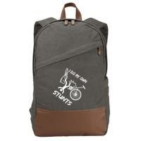 I Do My Own Stunts Funny Quote Gift Cotton Canvas Backpack