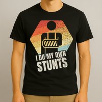 I Do My Own Stunts Broken Arm Gifts Funny Injury T-Shirt