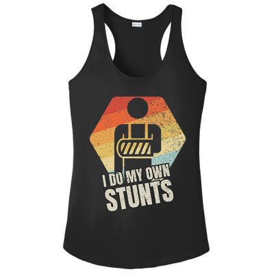 I Do My Own Stunts Broken Arm Gifts Funny Injury Ladies PosiCharge Competitor Racerback Tank