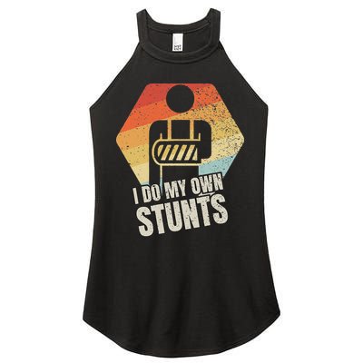 I Do My Own Stunts Broken Arm Gifts Funny Injury Women's Perfect Tri Rocker Tank
