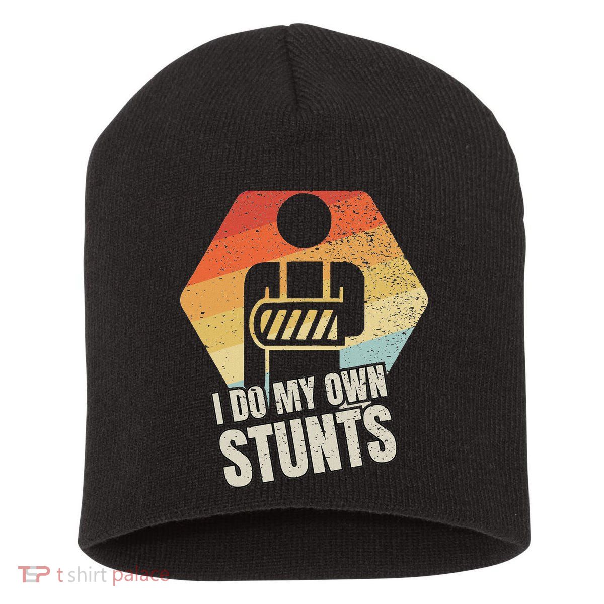 I Do My Own Stunts Broken Arm Gifts Funny Injury Short Acrylic Beanie