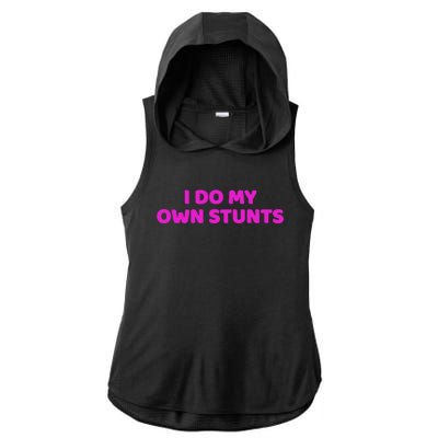 I Do My Own Stunts Get Well Soon Accident Gift Ladies PosiCharge Tri-Blend Wicking Draft Hoodie Tank