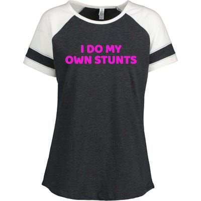 I Do My Own Stunts Get Well Soon Accident Gift Enza Ladies Jersey Colorblock Tee