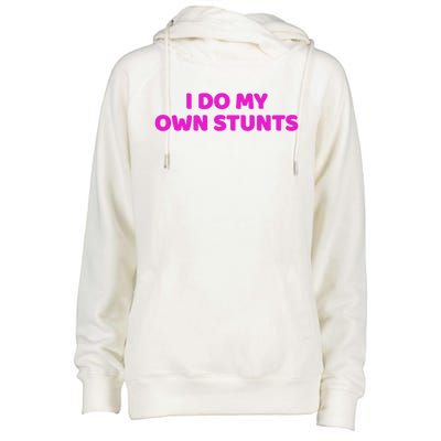 I Do My Own Stunts Get Well Soon Accident Gift Womens Funnel Neck Pullover Hood