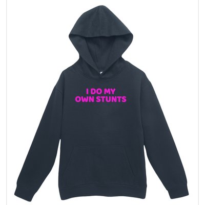 I Do My Own Stunts Get Well Soon Accident Gift Urban Pullover Hoodie