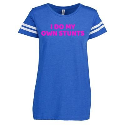 I Do My Own Stunts Get Well Soon Accident Gift Enza Ladies Jersey Football T-Shirt