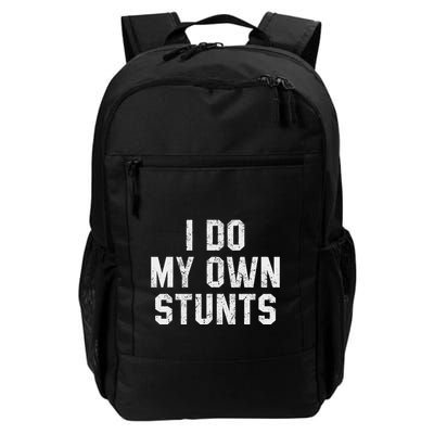 I Do My Own Stunts Funny Broken Bone Leg Injury Daily Commute Backpack