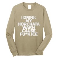 I Drink My Horchata Warm Cause Fck Ice Deportation Protest Long Sleeve Shirt