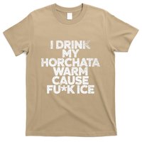 I Drink My Horchata Warm Cause Fck Ice Deportation Protest T-Shirt