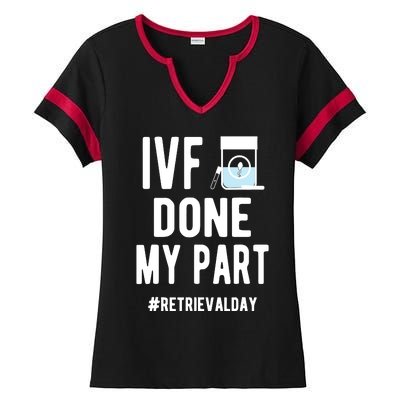 Ivf Done My Part Ivf Retrieval Day Ivf Dad Ladies Halftime Notch Neck Tee