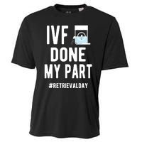 Ivf Done My Part Ivf Retrieval Day Ivf Dad Cooling Performance Crew T-Shirt