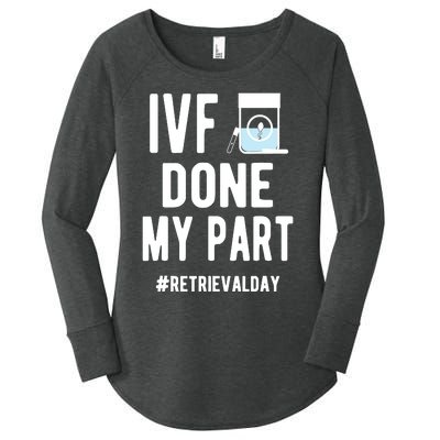 Ivf Done My Part Ivf Retrieval Day Ivf Dad Women's Perfect Tri Tunic Long Sleeve Shirt