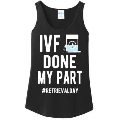 Ivf Done My Part Ivf Retrieval Day Ivf Dad Ladies Essential Tank