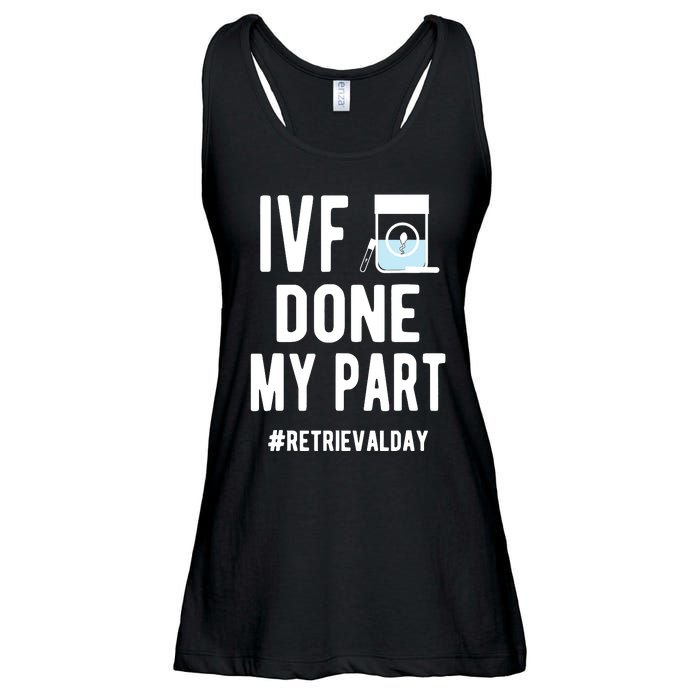 Ivf Done My Part Ivf Retrieval Day Ivf Dad Ladies Essential Flowy Tank