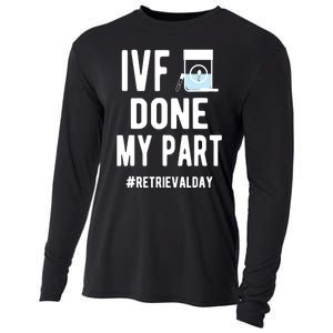 Ivf Done My Part Ivf Retrieval Day Ivf Dad Cooling Performance Long Sleeve Crew