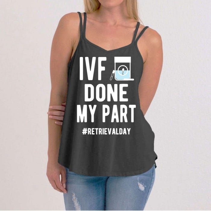 Ivf Done My Part Ivf Retrieval Day Ivf Dad Women's Strappy Tank