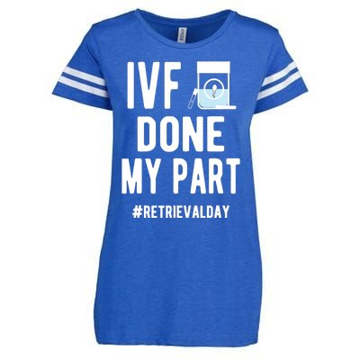 Ivf Done My Part Ivf Retrieval Day Ivf Dad Enza Ladies Jersey Football T-Shirt