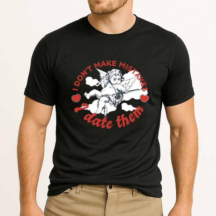 I Don't Make Mistakes I Date Them Cupid Performance Shirt