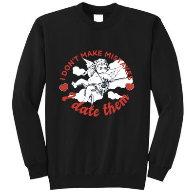 I Don't Make Mistakes I Date Them Cupid Sweatshirt