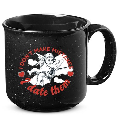 I Don't Make Mistakes I Date Them Cupid 15oz Campfire Ceramic Mug