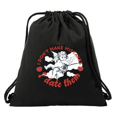 I Don't Make Mistakes I Date Them Cupid Drawstring Bag