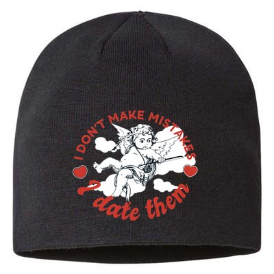I Don't Make Mistakes I Date Them Cupid Sustainable Beanie