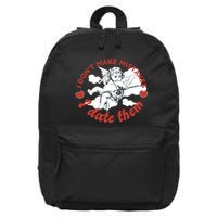 I Don't Make Mistakes I Date Them Cupid 16 in Basic Backpack