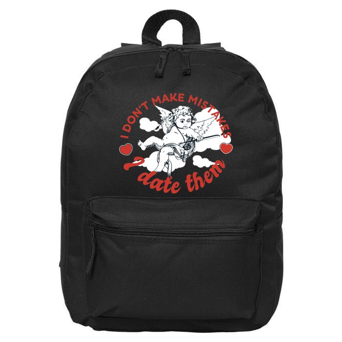 I Don't Make Mistakes I Date Them Cupid 16 in Basic Backpack