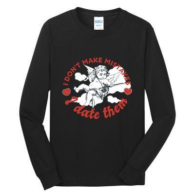 I Don't Make Mistakes I Date Them Cupid Tall Long Sleeve T-Shirt