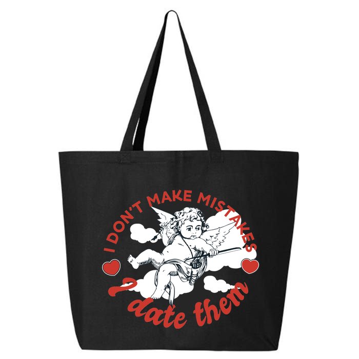 I Don't Make Mistakes I Date Them Cupid 25L Jumbo Tote