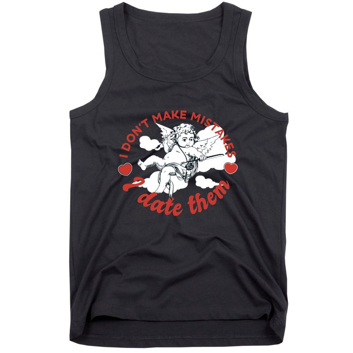 I Don't Make Mistakes I Date Them Cupid Tank Top