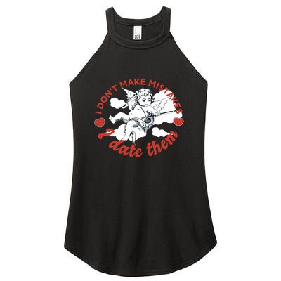I Don't Make Mistakes I Date Them Cupid Women's Perfect Tri Rocker Tank
