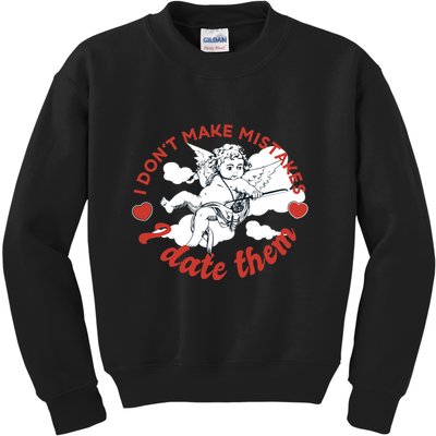 I Don't Make Mistakes I Date Them Cupid Kids Sweatshirt
