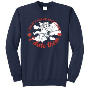 I Don't Make Mistakes I Date Them Cupid Sweatshirt